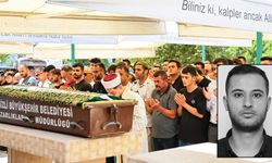 TALİHSİZ İŞÇİ, SON YOLCULUĞA UĞURLANDI
