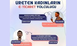 KADINLARIN E-TİCARET YOLCULUĞUNA DESTEK
