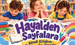 ÇOCUKLAR HAYALLERİNİ KİTAPLARA DÖNÜŞTÜRECEK