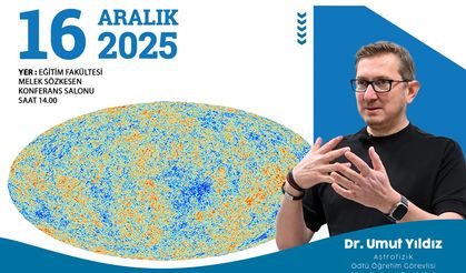 “EVRENİN DOĞUMU VE ÖLÜMÜ” KONFERANSI