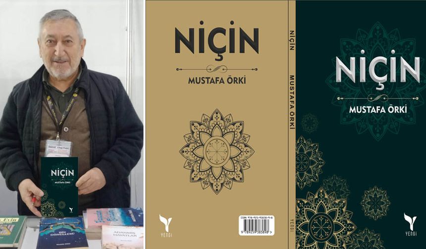 MUSTAFA ÖRKİ’DEN  YENİ KİTAP: “NİÇİN”